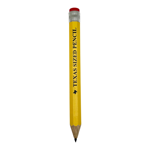 Bright yellow pencil - "TEXAS SIZED PENCIL" printed on the side